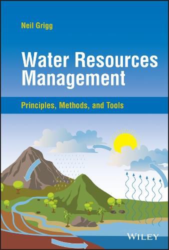 Cover image for Water Resources Management: Principles, Methods, a nd Tools