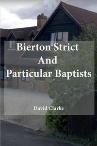Cover image for Bierton Strict And Particular Baptists