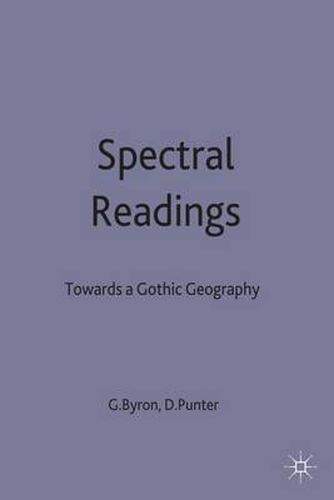 Cover image for Spectral Readings: Towards a Gothic Geography