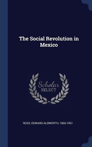 Cover image for The Social Revolution in Mexico