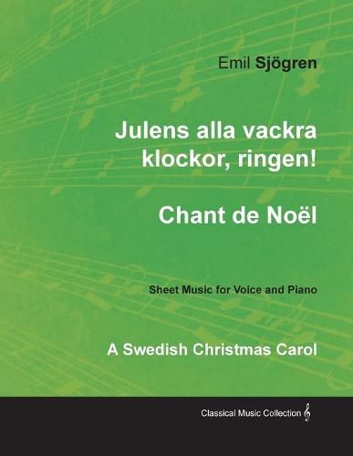 Cover image for Julens alla vackra klockor, ringen! - Chant de Noel - A Swedish Christmas Carol - Sheet Music for Voice and Piano