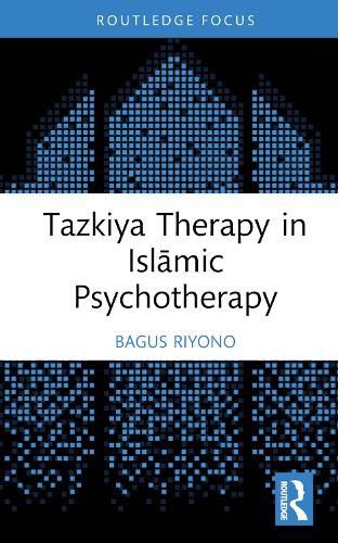 Tazkiya Therapy in Islamic Psychotherapy