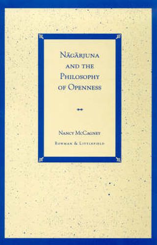 Nagarjuna and the Philosophy of Openness