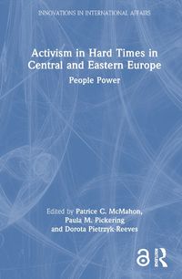 Cover image for Activism in Hard Times in Central and Eastern Europe