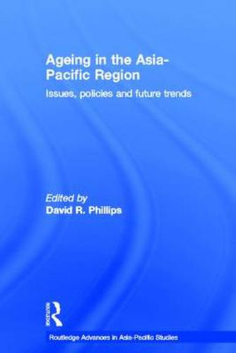 Cover image for Ageing in the Asia-Pacific Region: Issues, Policies and Future Trends