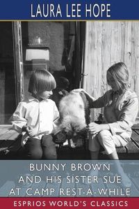 Cover image for Bunny Brown and His Sister Sue at Camp Rest-A-While (Esprios Classics)