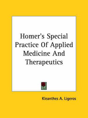 Cover image for Homer's Special Practice of Applied Medicine and Therapeutics