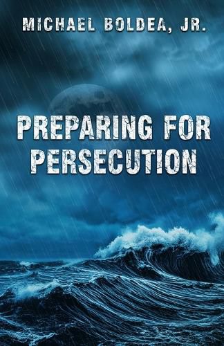 Preparing For Persecution