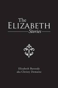 Cover image for The Elizabeth Stories