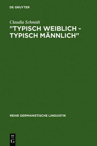 Typisch Weiblich - Typisch Mannlich: Geschlechtstypisches Kommunikationsverhalten in Studentischen Kleingruppen