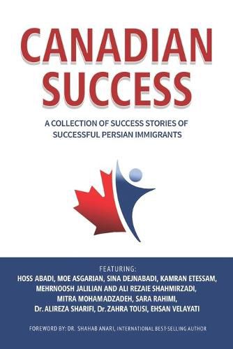 Cover image for Canadian Success: A Collection of Success Stories by Successful Persian Immigrants