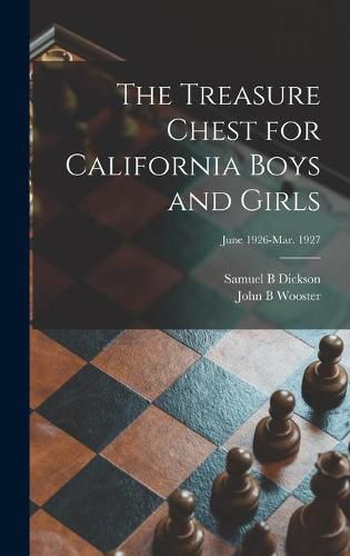 The Treasure Chest for California Boys and Girls; June 1926-Mar. 1927