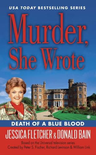 Cover image for Murder, She Wrote: Death Of A Blue Blood