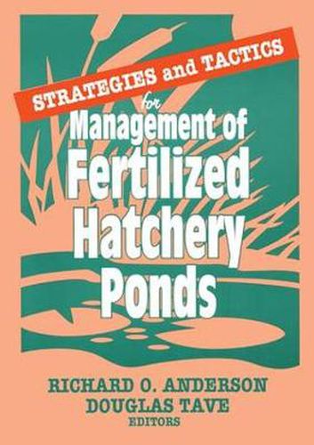 Cover image for Strategies and Tactics for Management of Fertilized Hatchery Ponds