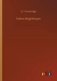 Cover image for Father Brighthopes