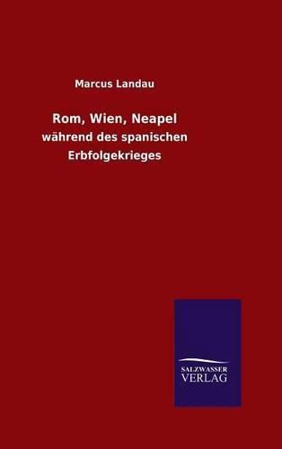 Rom, Wien, Neapel