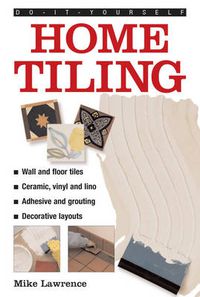 Cover image for Do-it-yourself Home Tiling