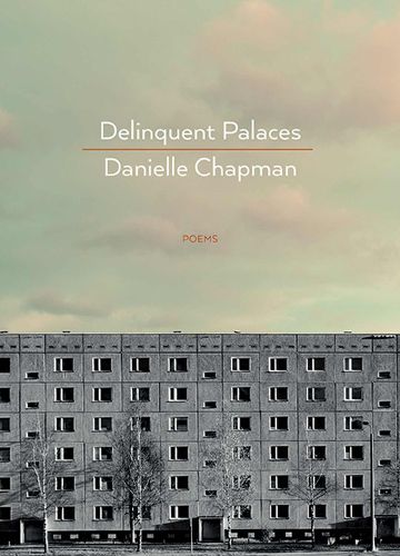 Delinquent Palaces: Poems