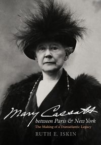 Cover image for Mary Cassatt between Paris and New York