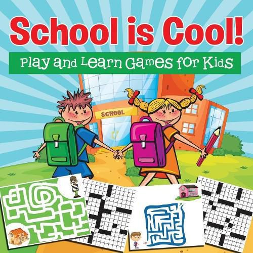 Cover image for School is Cool! Play and Learn Games for Kids