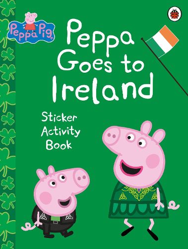 Cover image for Peppa Pig: Peppa Goes to Ireland Sticker Activity