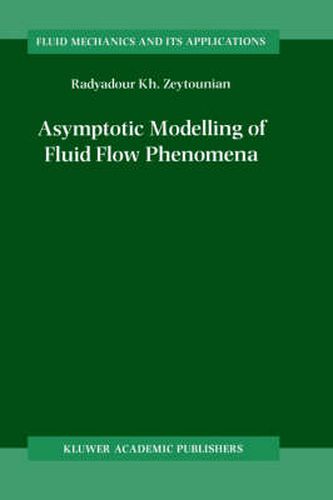 Asymptotic Modelling of Fluid Flow Phenomena