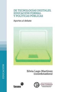 Cover image for De tecnologias digitales, educacion formal y politicas publicas: Aportes al debate