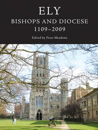 Cover image for Ely: Bishops and Diocese, 1109-2009