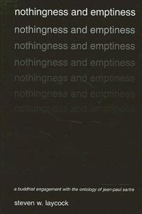 Cover image for Nothingness and Emptiness: A Buddhist Engagement with the Ontology of Jean-Paul Sartre