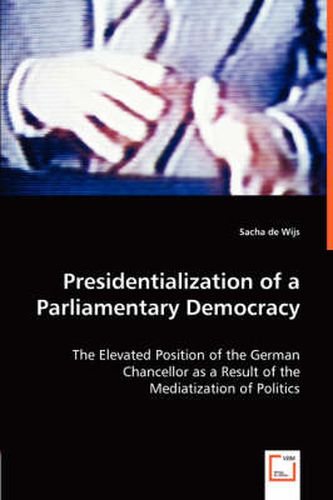 Cover image for Presidentialization of a Parliamentary Democracy