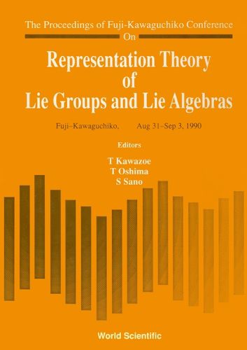 Cover image for Representation Theory Of Lie Groups And Lie Algebras - Proceedings Of Fuji-kawaguchiko Conference