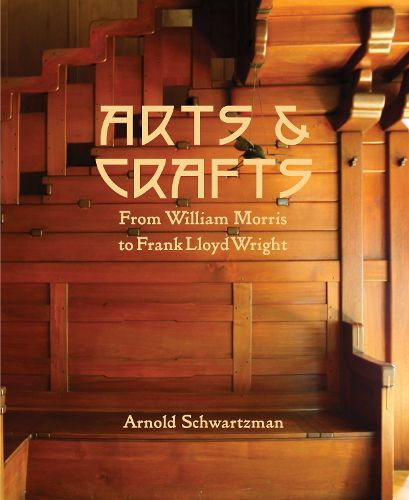 Cover image for Arts and Crafts: From William Morris to Frank Lloyd Wright
