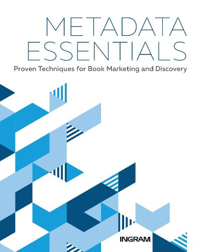 Cover image for Metadata Essentials: Proven Techniques for Book Marketing and Discovery