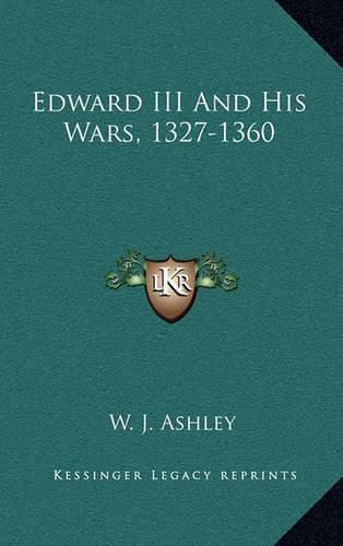 Edward III and His Wars, 1327-1360