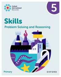 Cover image for Oxford International Skills: Problem Solving and Reasoning: Practice Book 5