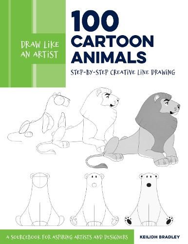 Cover image for Draw Like an Artist: 100 Cartoon Animals: Step-by-Step Creative Line Drawing - A Sourcebook for Aspiring Artists and Designers