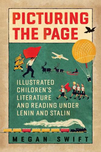 Cover image for Picturing the Page: Illustrated Children's Literature and Reading under Lenin and Stalin