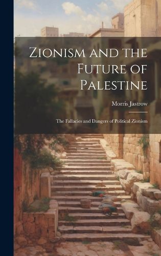 Zionism and the Future of Palestine