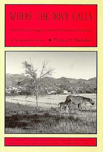 Where the Dove Calls: The Political Ecology of a Peasant Corporate Community in Northwestern Mexico