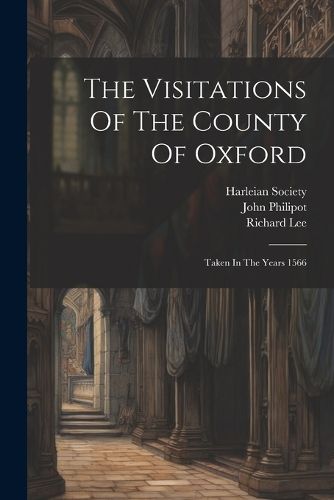 The Visitations Of The County Of Oxford