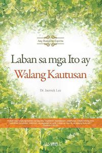 Cover image for Laban sa mga Ito ay Walang Kautusan(Tagalog)