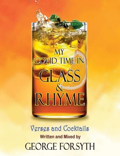 Cover image for My Covid Time in Glass and Rhyme