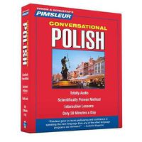 Cover image for Pimsleur Polish Conversational Course - Level 1 Lessons 1-16 CD, 1: Learn to Speak and Understand Polish with Pimsleur Language Programs