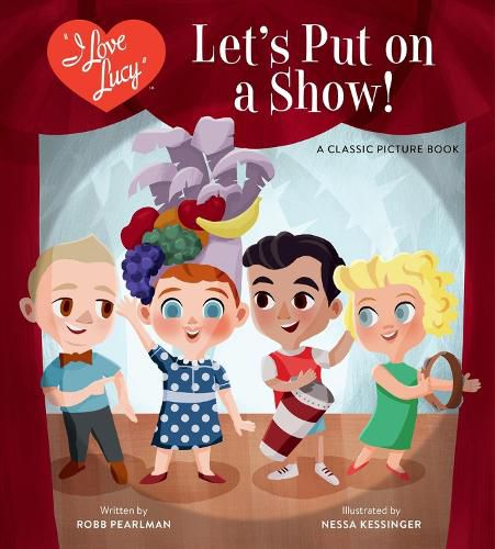 Cover image for I Love Lucy: Let's Put on a Show!