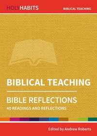 Cover image for Holy Habits Bible Reflections: Biblical Teaching: 40 readings and reflections