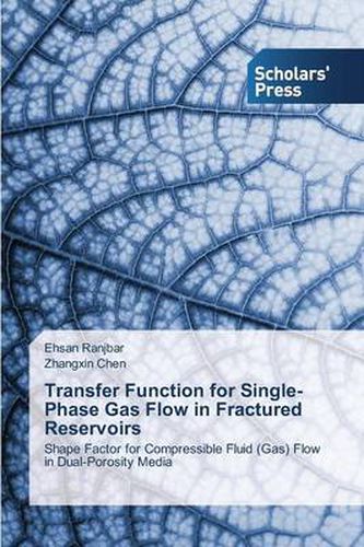 Cover image for Transfer Function for Single-Phase Gas Flow in Fractured Reservoirs