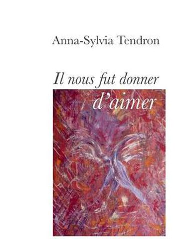 Cover image for Il nous fut donner d'aimer