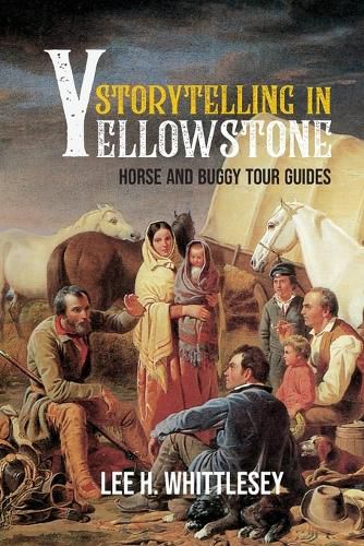 Cover image for Storytelling in Yellowstone