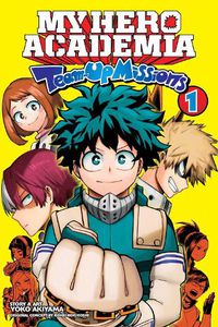 Cover image for My Hero Academia: Team-Up Missions, Vol. 1