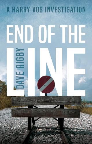 End of The Line: A Harry Vos Investigation